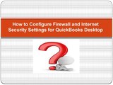 How to Configure Firewall and Internet security settings for QuickBooks Desktop?