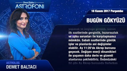 Günlük Burç Yorumu 16 Kasım 2017 Perşembe, Astrolog Demet Baltacı