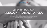 Berjuang Mengobati Penyakit Langka (Bag. 1)