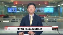 Michael Flynn pleads guilty to lying to FBI, vows to cooperate with Russia probe
