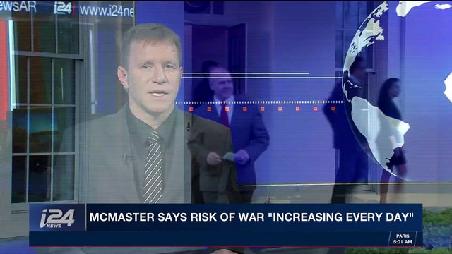 i24NEWS DESK | McMaster says risk of war increasing everyday | Saturday, December 2nd 2017