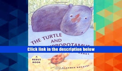Popular Book  The Turtle and the Hippopotamus Kate Banks  For Trial