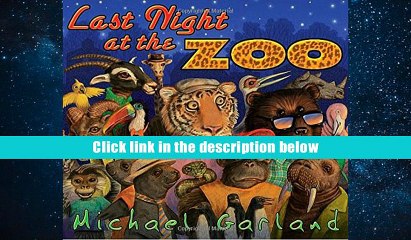 For any device Last Night at the Zoo Michael Garland  For Kindle