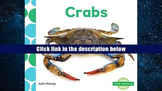 Popular Book  Crabs (I Like Animals!) Julie Murray  For Full