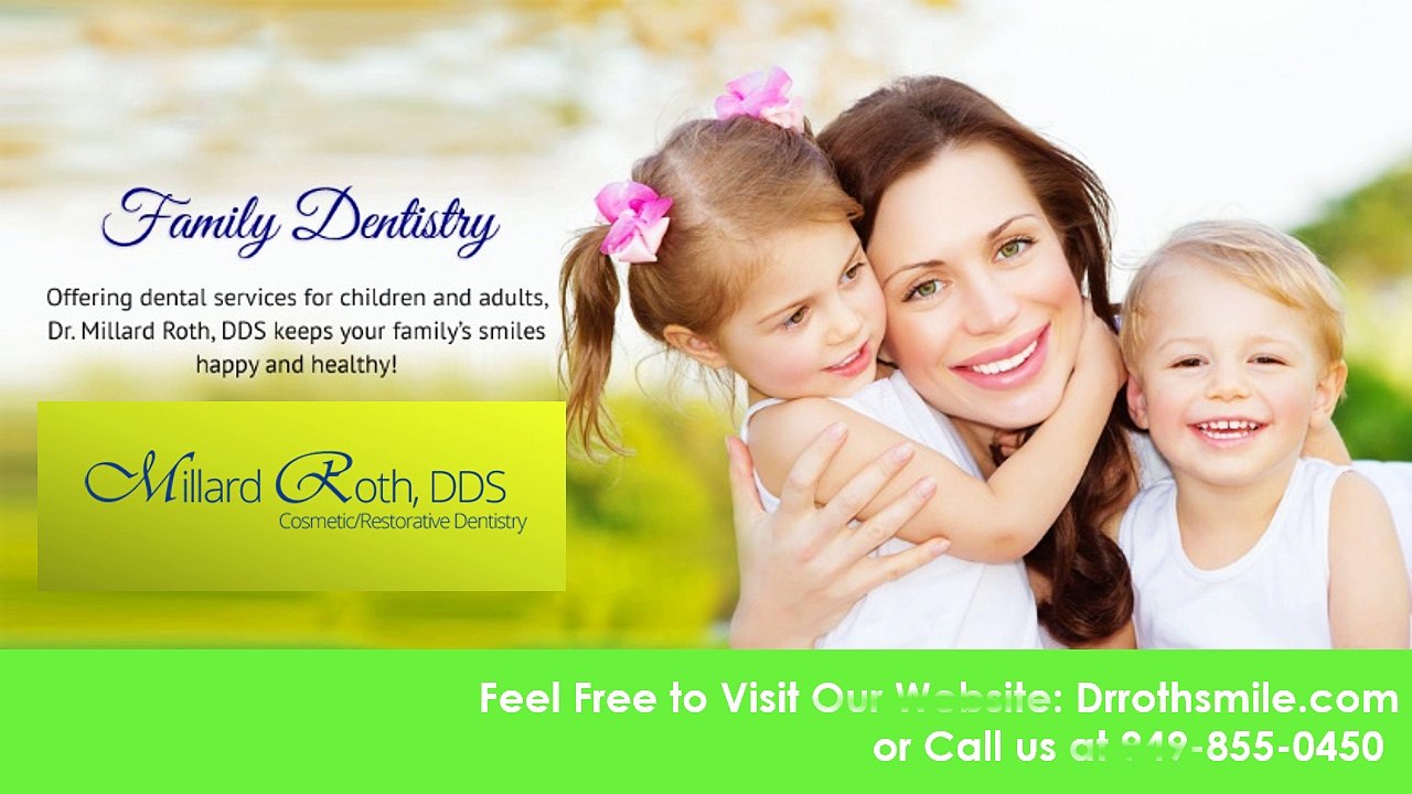 Get the best Family dental services laguna hills by Dr. Millard Roth