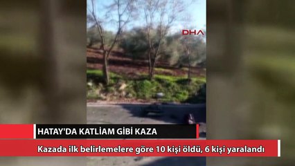 Hatay’da feci kaza