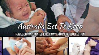 [HOT NEWS] Australia Set To Keep Unvaccinated Kids Away From School-DhNvCU__l7w