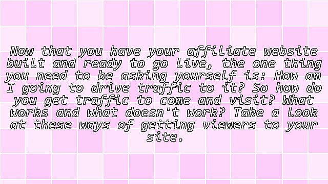 How To Get Traffic To Your Affiliate Marketing Website