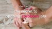 The Secret to Opening Stubborn Jars