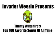 Timmy Wiltshire's Top 100 Favorite Songs