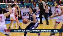 SPORTS BALITA | Historic run sa UAAP Women's Basketball