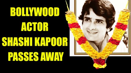 Download Video: Veteran Bollywood actor Shashi Kapoor passed away at the age of 79 | Oneindia News