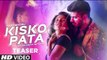 Official  Song Teaser- Kisko Pata - Yash Wadali