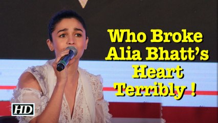 Who Broke Alia Bhatt’s Heart Terribly !