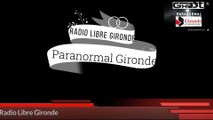 Radio Libre Gironde Paranormal Gironde émission