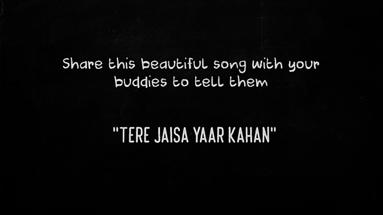 Tera Jaisa Yaar Kahan - Rahul Jain - Yaara Teri...