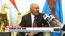 Yemen's ex-president Saleh shot dead