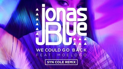 Jonas Blue - We Could Go Back