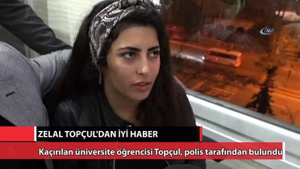 Kaçırılan üniversite öğrencisi Zelal kurtarıldı