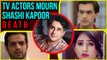 TV Industry MOURNS Shashi Kapoor's DEATH | Karan Patel, Mohsin Khan, Disha Parmar