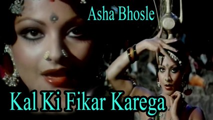 Asha Bhosle - Kal Ki Fikar Karega