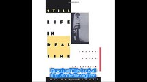 Still Life in Real Time Theory After Television (Post-Contemporary Interventions)
