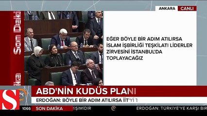 Cumhurbaşkanı Erdoğan'dan ABD'nin Kudüs planına böyle tepki gösterdi