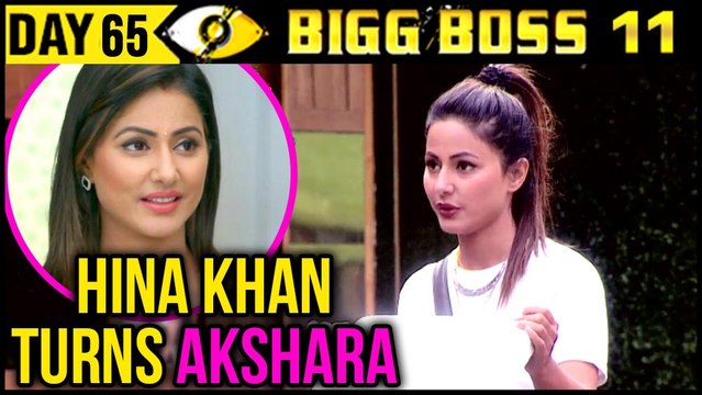 Hina Khan Turns AKSHARA In Bigg Boss 11 | | Day 65 Bigg Boss 11 | 5th December 2017 Episode Update