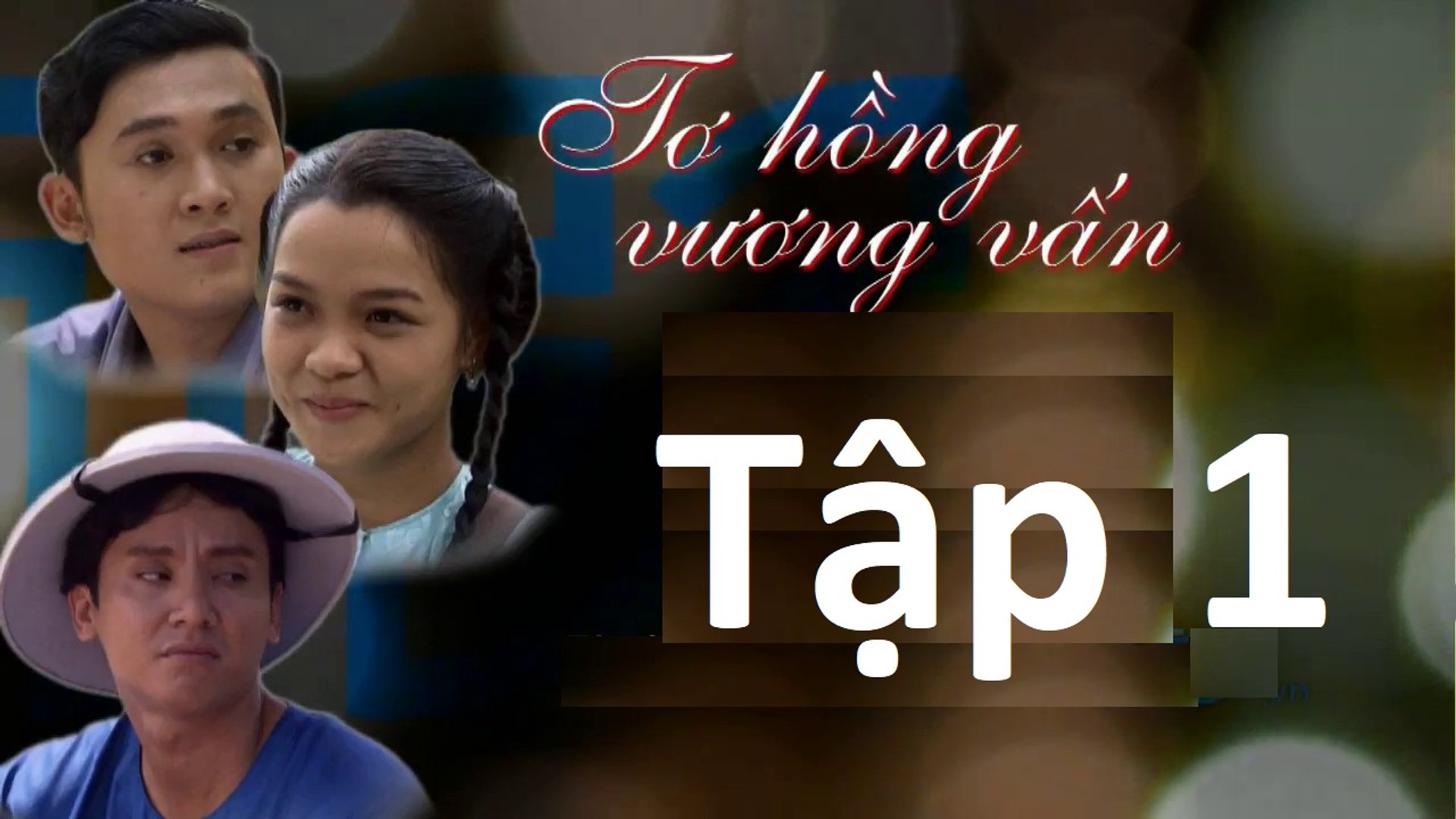 Tơ Hồng Vương Vấn Tập 1 - Phim Mới Hay (HTV9)