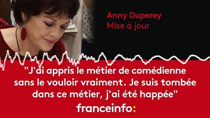 Anny Duperey :"J'ai appris ce métier de comédienne sans le vouloir vraiment"