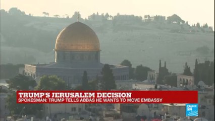 US Embassy relocation: Trump tells Abbas he wants to move embassy