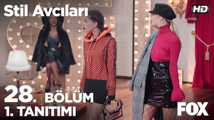 Stil Avcıları 28. Bölüm 1. Tanıtımı