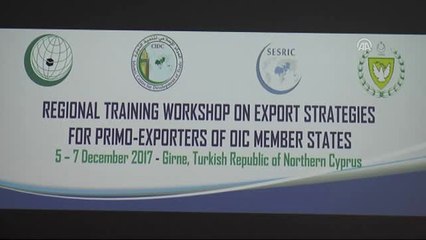 KKTC'de "İit Üye Ülkelerinde İhracat Stratejileri" Çalıştayı