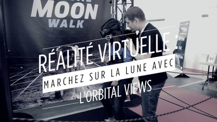 Réalité Virtuelle : marchez sur la Lune avec l'Orbital Views