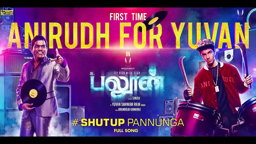 Balloon - Shut Up Pannunga (Lyric Video) _ Yuvan Shankar Raja _ Anirudh Ravichander _ Jai _ Sinish