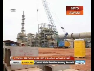 Pegawai khas dilantik pantau aktiviti Lynas