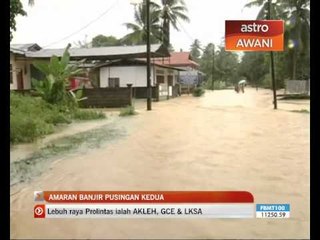 Amaran banjir pusingan kedua di Kelantan