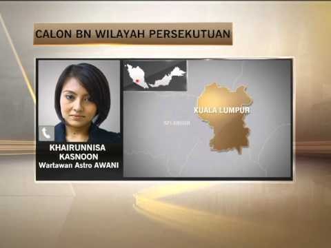 Perkembangan terkini pengumuman calon BN Wilayah Persekutuan