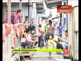 Harapan penduduk Batu Sapi