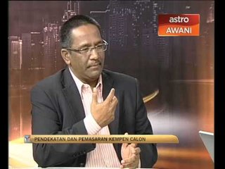 Pendekatan & pemasaran kempen calon