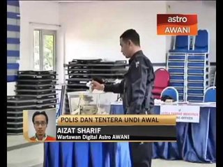 Polis dan Tentera mengundi awal