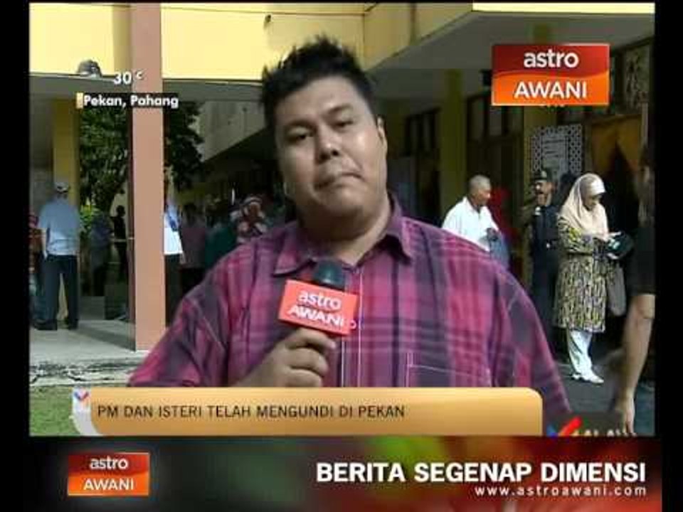 Laporan terkini PRU13: Pekan, Pahang pukul 9.00am