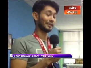 'Diana bersalin 15 Julai' - Farid Kamil