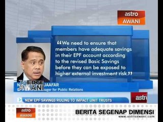 New EPF savings ruling to impact unit trusts