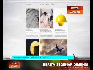 Opera datang dengan ciri baru
