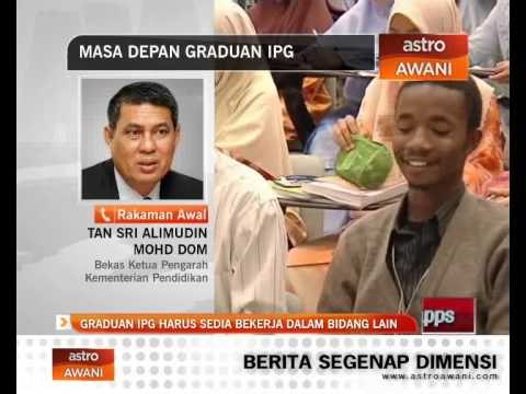 Graduan IPG harus sedia bekerja dalam bidang lain