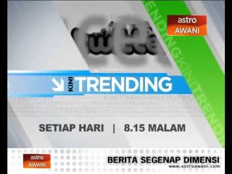 Kini Trending - Setiap hari 8.15 malam @ 501 Astro AWANI