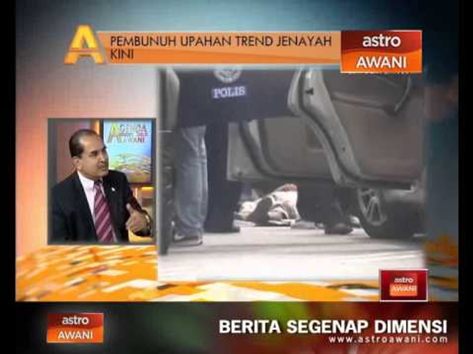 Agenda Awani: Pembunuh upahan trend masa kini