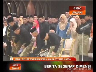 Download Video: Kedah belum wajibkan semua ADUN isytihar harta