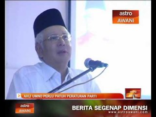 Download Video: Ahli UMNO perlu patuh peraturan parti